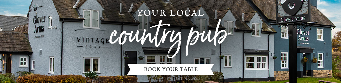 Book now at your local country pub, The Glover Arms