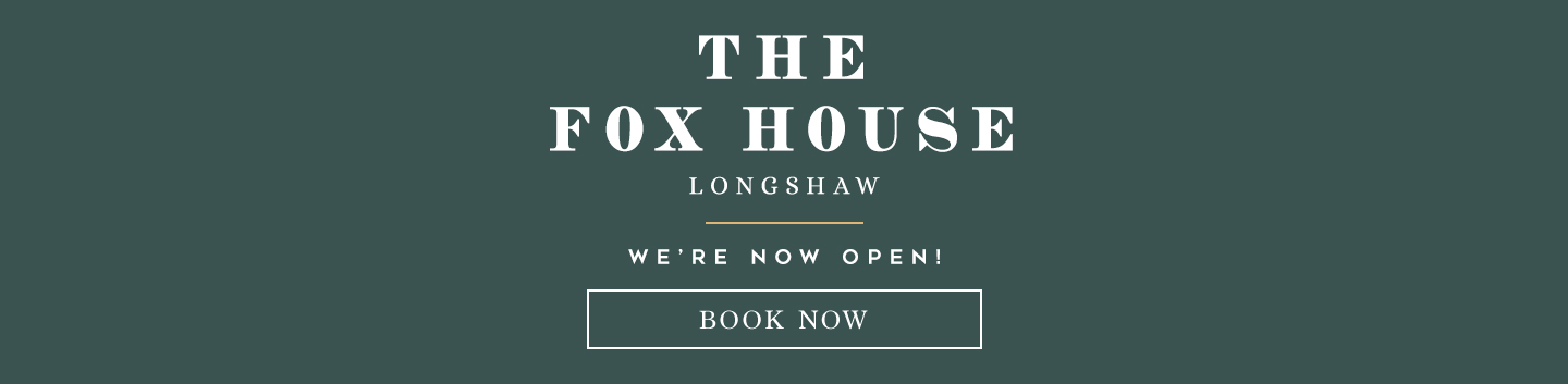 thefoxhouselongshaw-open-banner.jpg